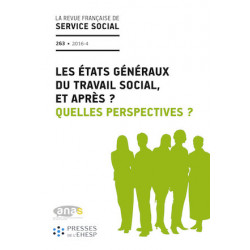 « Les États Généraux du Travail Social, et après ? Quelles perspectives ? » - RFSS n°263