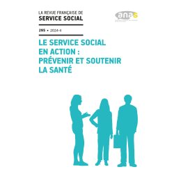 « Le service social en action : prévenir et soutenir la santé » - RFSS n°295