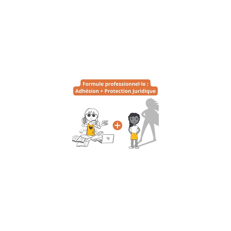 Adhérer à l'Association (professionnel·le) et protection juridique Adhérer à l'Association (professionnel·le) et protection juridique