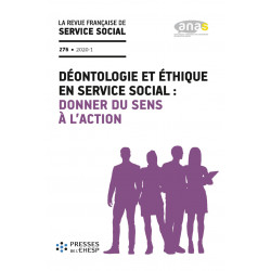 « Déontologie et éthique en service social : donner du sens à l’action » - RFSS n°276